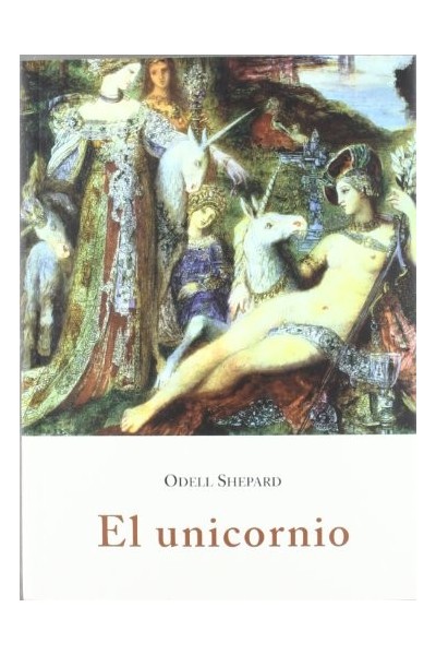 El unicornio - Odell Shepard.